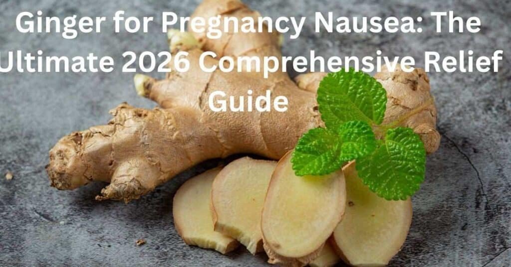 Ginger for Pregnancy Nausea