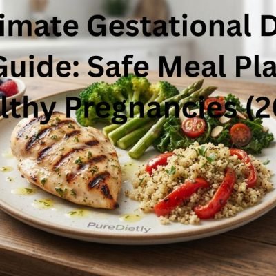 The Ultimate Gestational Diabetes Diet Guide: Safe Meal Plans for Healthy Pregnancies (2026)